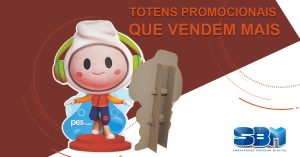 Totens promocionais que vendem mais Totens promocionais que vendem mais